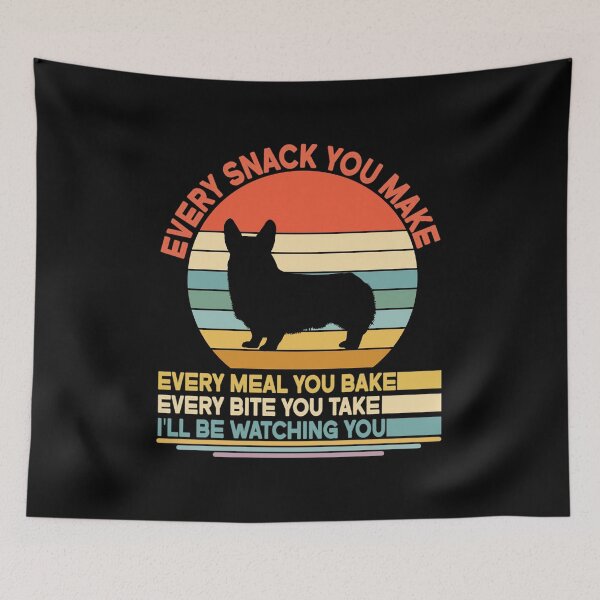 Item preview, Welsh corgi Every Snack You Make Every Meal You Bake, Welsh corgi Vintage Dog Owner Mom Dad Birthday Christmas Gift designed and sold by xlnv.