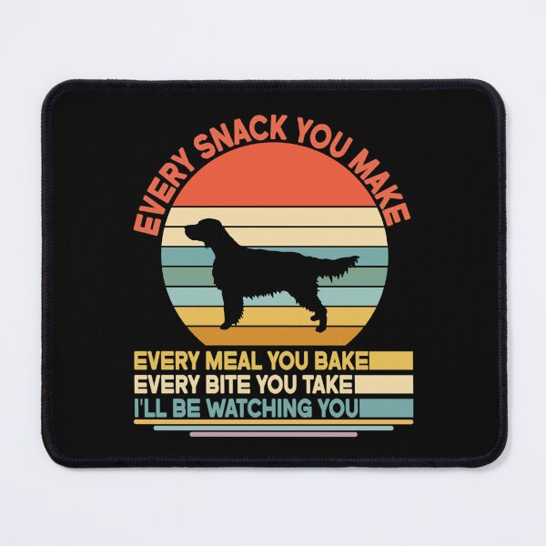 Item preview, English setter Every Snack You Make Every Meal You Bake, English setter Vintage Dog Owner Mom Dad Birthday Christmas Gift designed and sold by xlnv.