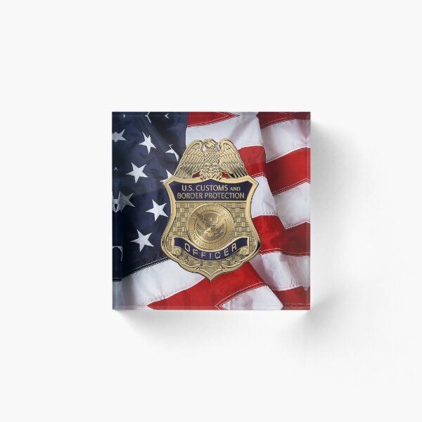 U. S. Customs and Border Protection - C B P Officer Badge over American Flag Acrylic Block