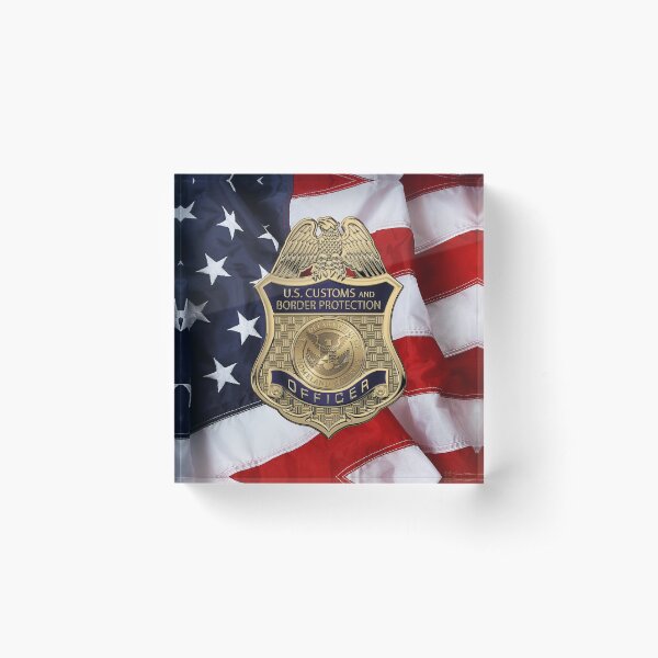 U. S. Customs and Border Protection - C B P Officer Badge over American Flag Acrylic Block