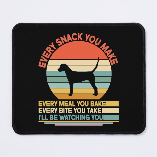 Item preview, English foxhound Every Snack You Make Every Meal You Bake, English foxhound Vintage Dog Owner Mom Dad Birthday Christmas Gift designed and sold by xlnv.