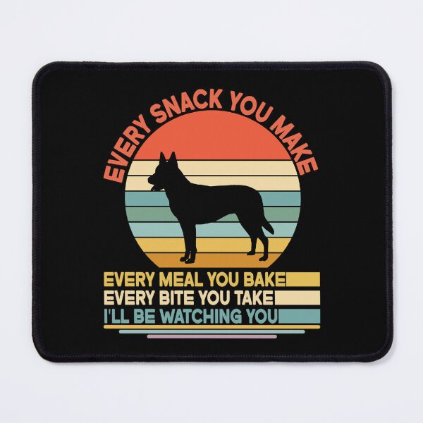 Item preview, Dutch shepherd Every Snack You Make Every Meal You Bake, Dutch shepherd Vintage Dog Owner Mom Dad Birthday Christmas Gift designed and sold by xlnv.