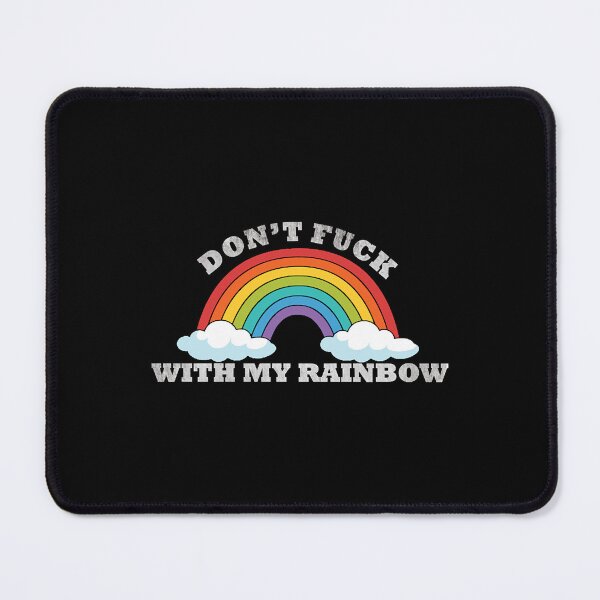 Item preview, Don't Fuck With My Rainbow Sarcastic Happy designed and sold by MichaelKi32145.