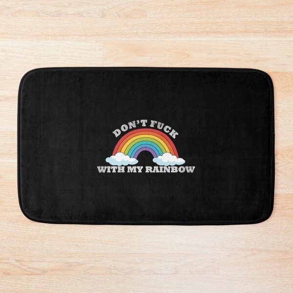 Item preview, Don't Fuck With My Rainbow Sarcastic Happy  designed and sold by MichaelKi32145.