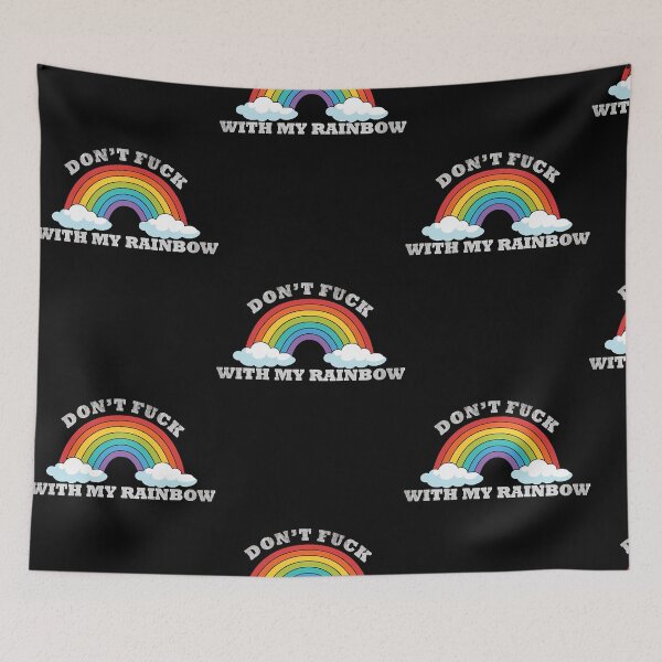 Item preview, Don't Fuck With My Rainbow Sarcastic Happy  designed and sold by MichaelKi32145.