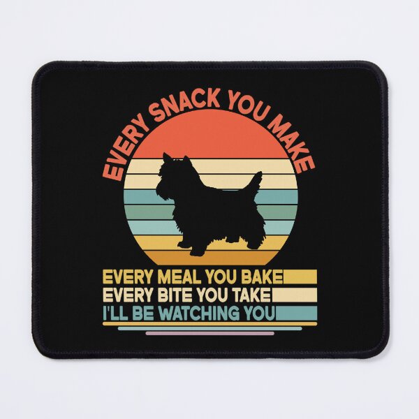 Item preview, Cairn terrier Every Snack You Make Every Meal You Bake, Cairn terrier Vintage Dog Owner Mom Dad Birthday Christmas Gift designed and sold by xlnv.
