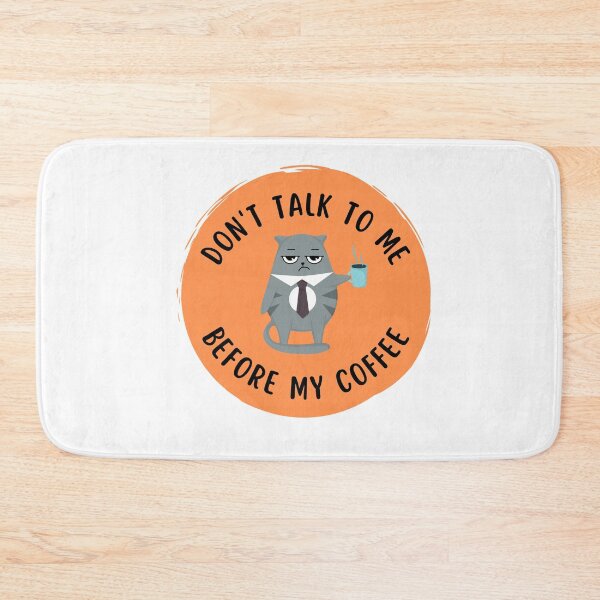 Item preview, Don't talk to me before my coffee | Grumpy cat designed and sold by BloompodDesigns.