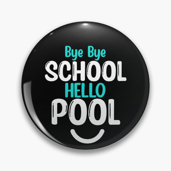 Item preview, Bye bye school hello pool  designed and sold by Mr Wolf.