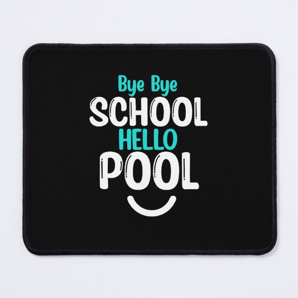 Item preview, Bye bye school hello pool designed and sold by Mr Wolf.