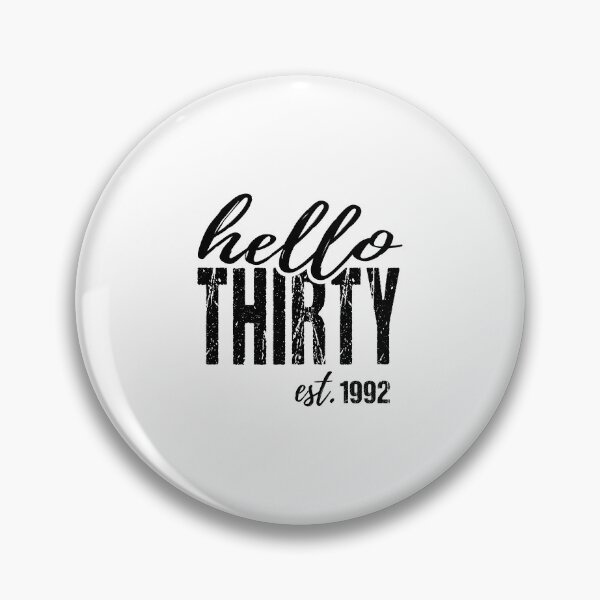 Item preview, Hello Thirty EST 1992, Born in 1992, 30th Birthday designed and sold by tmshop1.
