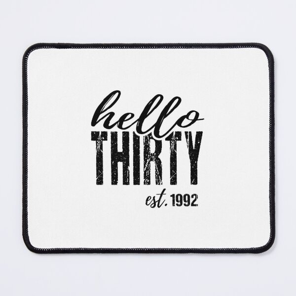 Item preview, Hello Thirty EST 1992, Born in 1992, 30th Birthday designed and sold by tmshop1.