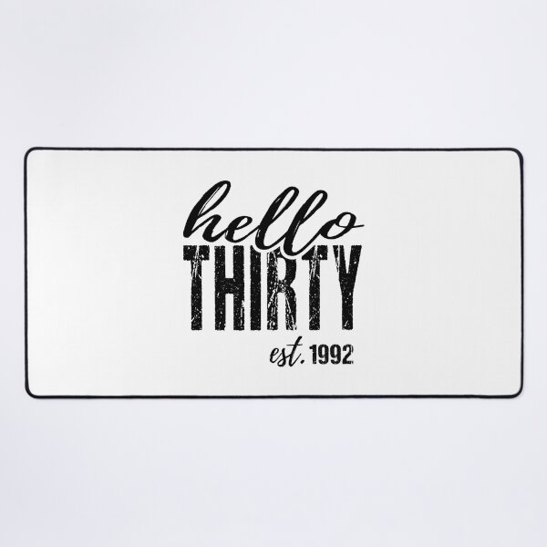 Item preview, Hello Thirty EST 1992, Born in 1992, 30th Birthday designed and sold by tmshop1.