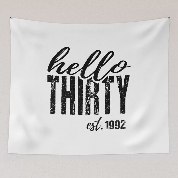 Item preview, Hello Thirty EST 1992, Born in 1992, 30th Birthday designed and sold by tmshop1.