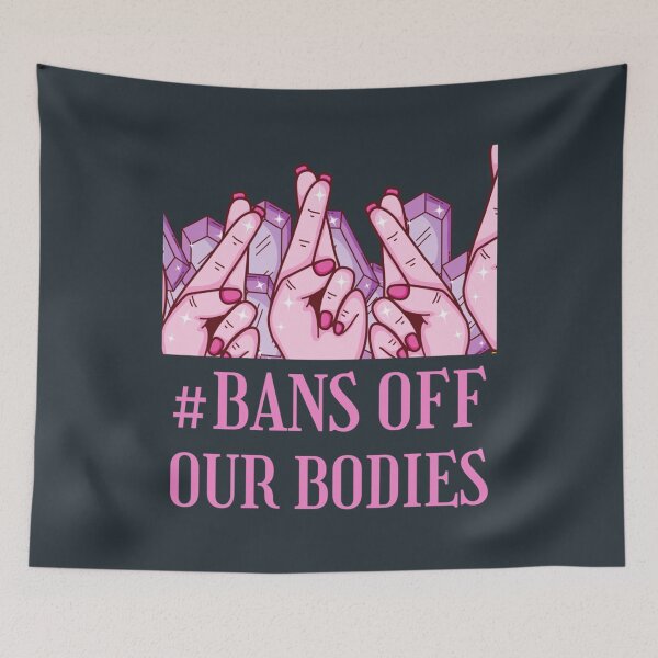 Item preview, Bans Off Our Bodies          designed and sold by coiledeggoo.