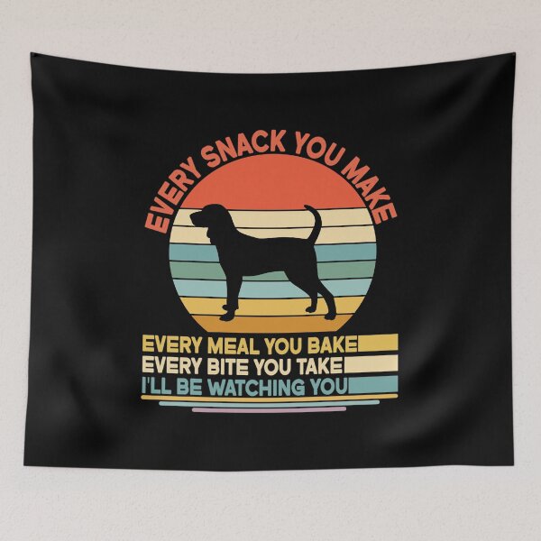 Item preview, Bluetick coonhound Every Snack You Make Every Meal You Bake, Bluetick coonhound Vintage Dog Owner Mom Dad Birthday Christmas Gift designed and sold by xlnv.