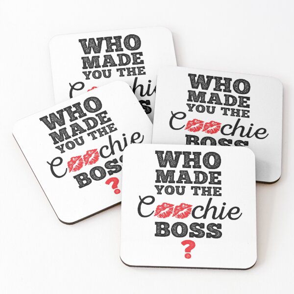 Item preview, Who Made You The Coochie Boss?  designed and sold by peacefulcreator.