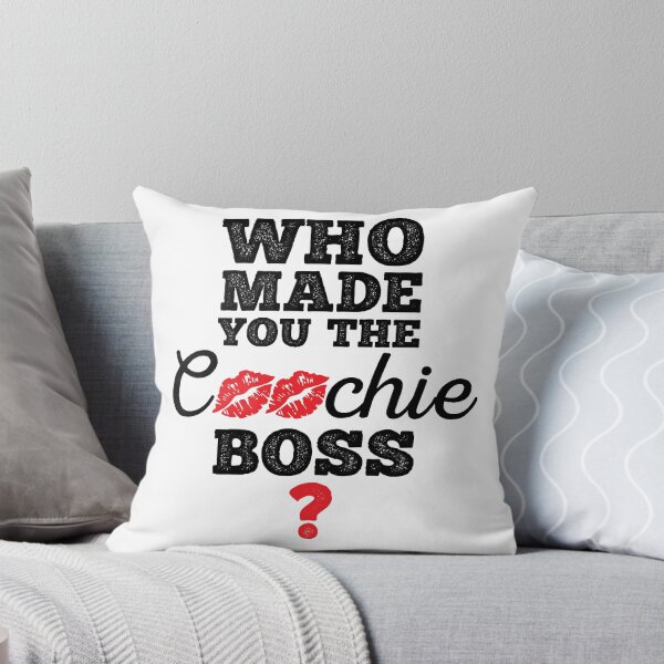 Item preview, Who Made You The Coochie Boss?  designed and sold by peacefulcreator.