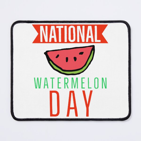 Item preview, BAD DAY TO BE A WATERMELON, NATIONAL WATERMELON DAY. designed and sold by Mokastro.