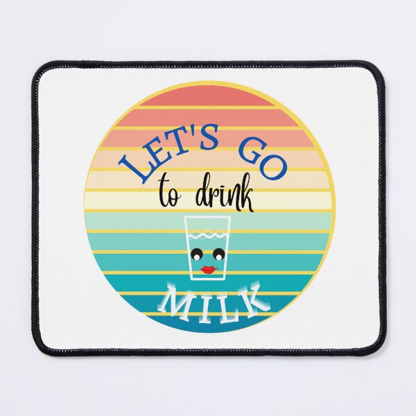 Item preview, Let's go to drink milk designed and sold by ColorCreation4u.