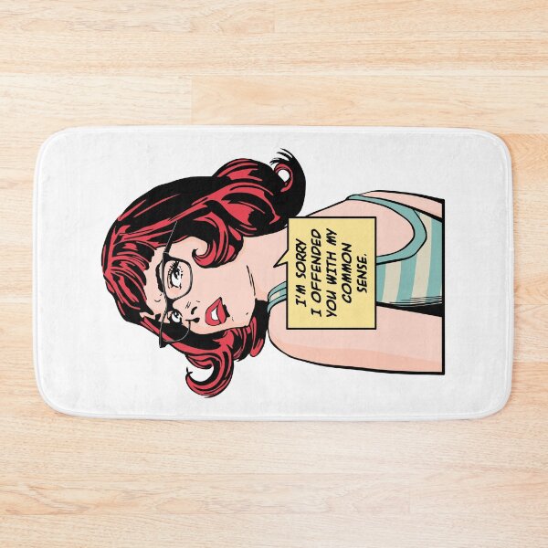 Item preview, I'm Sorry I Offended You With My Common Sense Pop Art Girl designed and sold by GrandeDuc.
