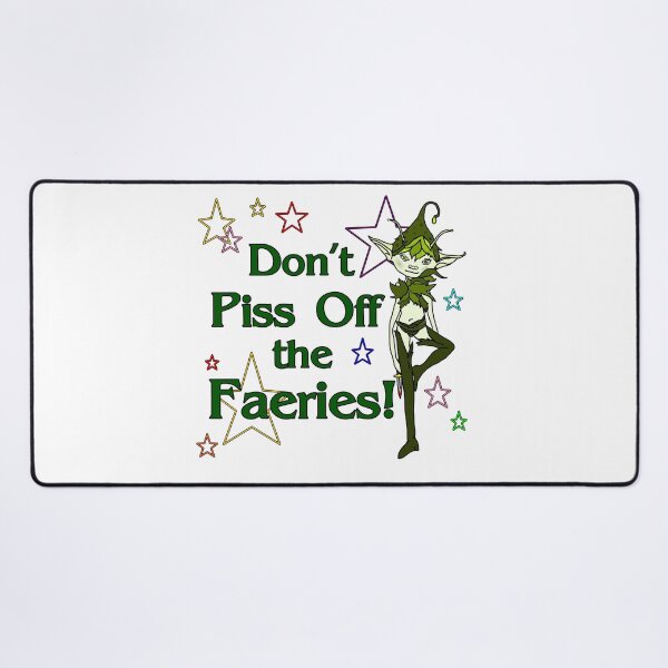 Item preview, Don't Piss Off the Faeries designed and sold by imphavok.