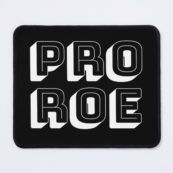 Item preview, PRO ROE (white) designed and sold by NickiPost.