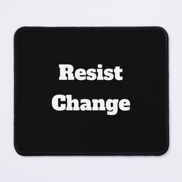 Item preview, Resist change designed and sold by hinteo.