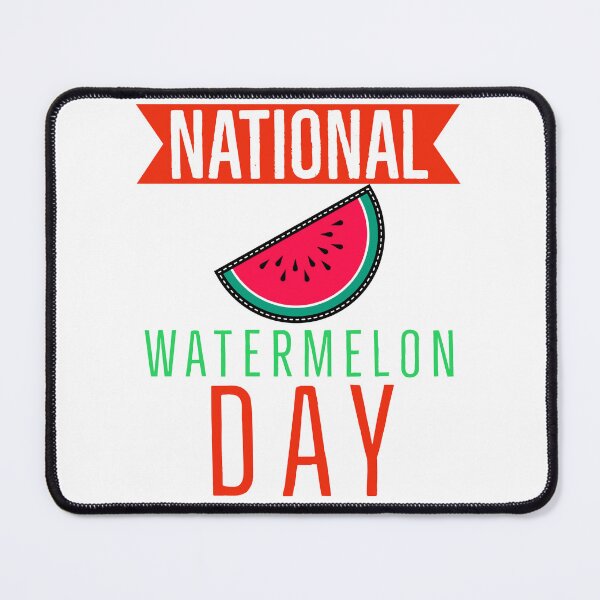 Item preview, BAD DAY TO BE A WATERMELON, NATIONAL WATERMELON DAY. designed and sold by Mokastro.