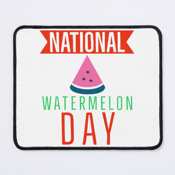 Item preview, BAD DAY TO BE A WATERMELON, NATIONAL WATERMELON DAY. designed and sold by Mokastro.