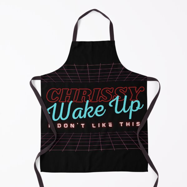 Item preview, Chrissy Wake Up, I Don't Like This! designed and sold by peacefulcreator.