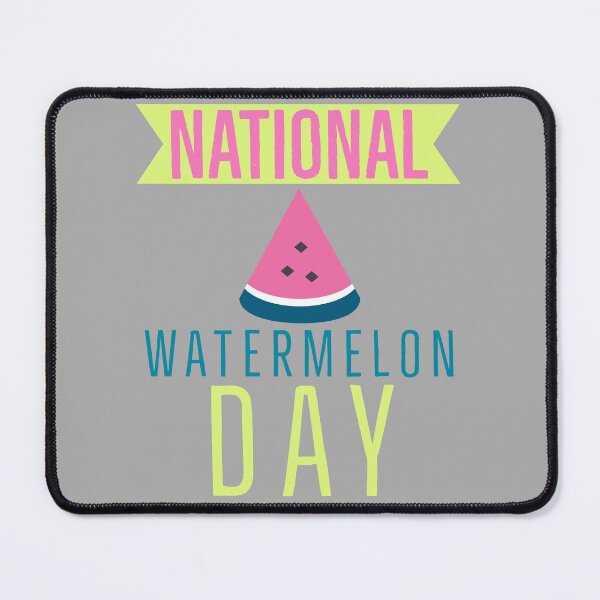 Item preview, BAD DAY TO BE A WATERMELON, NATIONAL WATERMELON DAY. designed and sold by Mokastro.