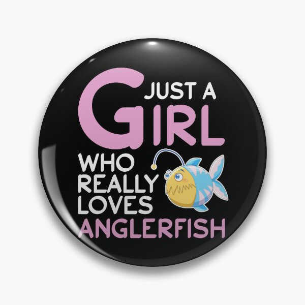 Item preview, JUST A GIRL WHO REALLY LOVES ANGLERFISH designed and sold by Neylou-Art.