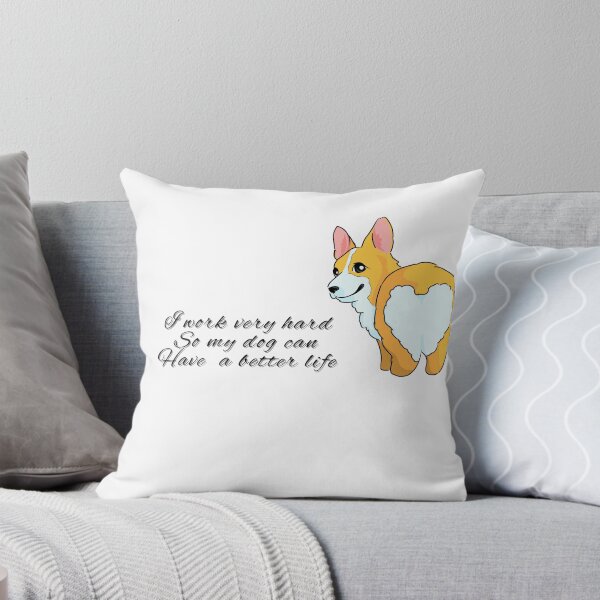 Item preview, I work hard to give a better life to my pet designed and sold by Dream Bloom Gallery.