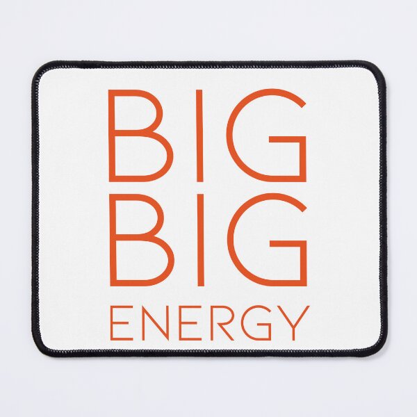 Item preview, Big Big Energy designed and sold by AndyTats.