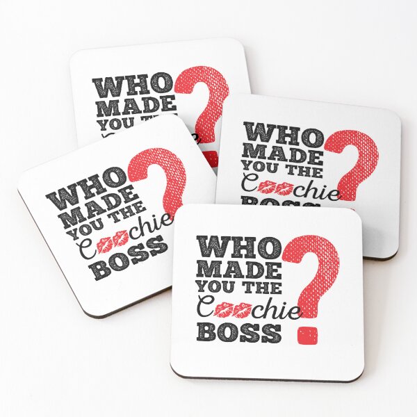 Item preview, Who Made You The Coochie Boss?  designed and sold by peacefulcreator.