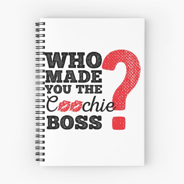 Item preview, Who Made You The Coochie Boss?  designed and sold by peacefulcreator.