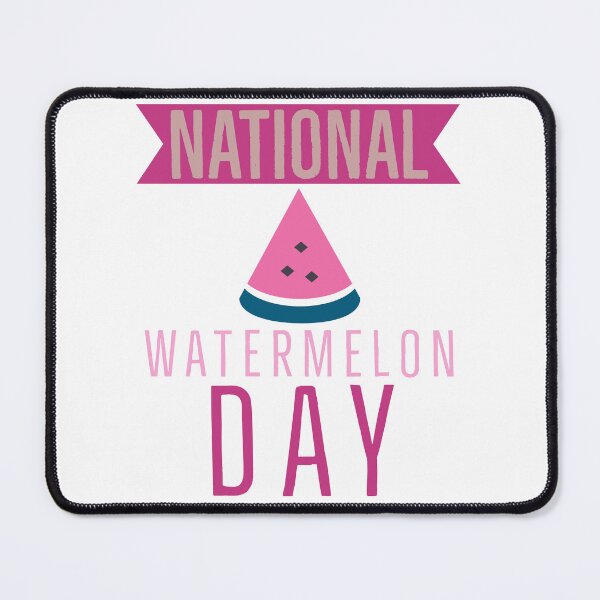 Item preview, BAD DAY TO BE A WATERMELON, NATIONAL WATERMELON DAY. designed and sold by Mokastro.