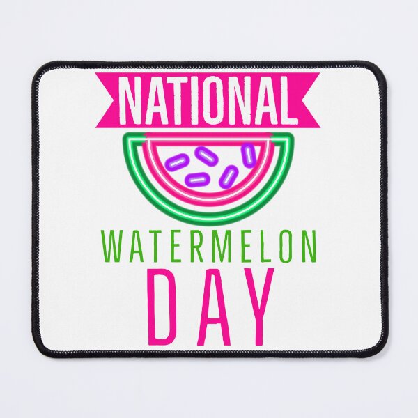 Item preview, BAD DAY TO BE A WATERMELON, NATIONAL WATERMELON DAY. designed and sold by Mokastro.