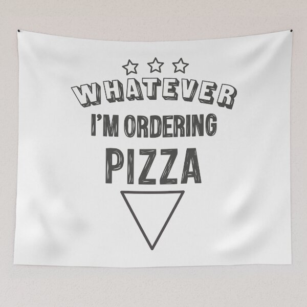 Item preview, Whatever...I'm ordering pizza 2 designed and sold by TswizzleEG.