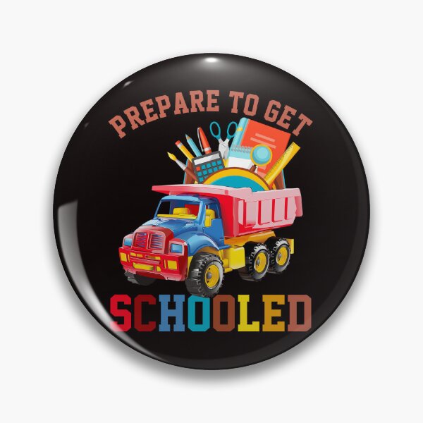 Item preview, Back To School Prepare To Get Schooled Dump Truck designed and sold by Buyeseoshop.