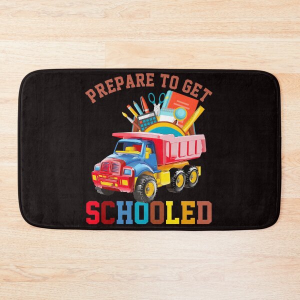 Item preview, Back To School Prepare To Get Schooled Dump Truck designed and sold by Buyeseoshop.