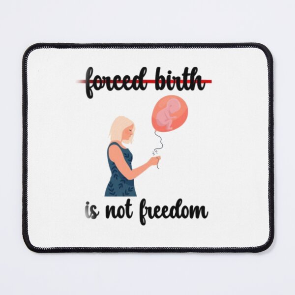 Item preview, Forced Birth Is Not Freedom designed and sold by aminenouioui.