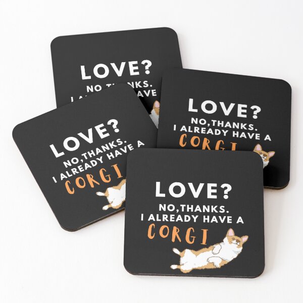 Item preview, Love? No, thanks. I Already have a corgi designed and sold by T-Look.