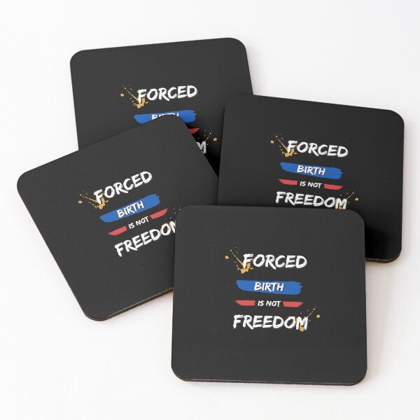 Item preview, Forced birth is not freedom designed and sold by Wanc Designs.
