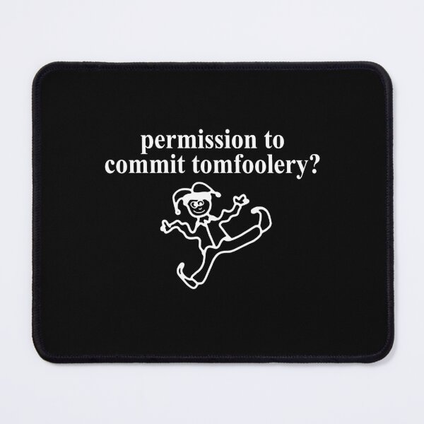 Item preview, Permission to commit toofoolery designed and sold by QueendarChanse.