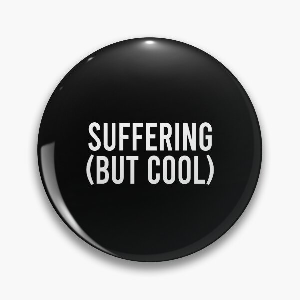 Item preview, Suffering but cool designed and sold by QueendarChanse.