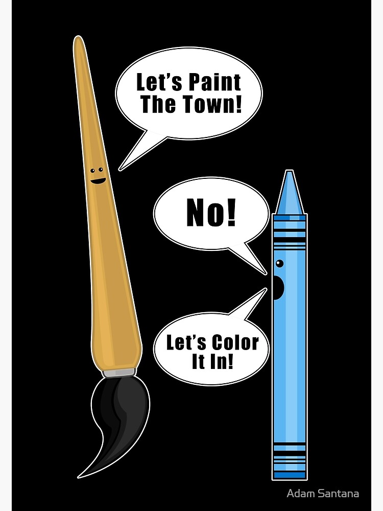 "Lets Paint The Town!" Poster for Sale by Adamzworld Redbubble