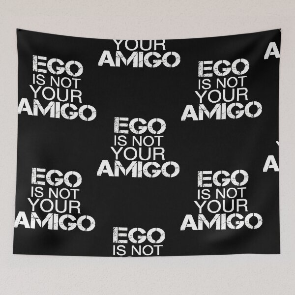 Item preview, Ego is not your amigo  designed and sold by GabrielCa14859.