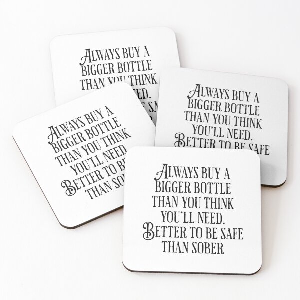 Item preview, Always Buy A Bigger Bottle - Better To Be Safe Than Sober - Drinking Humor designed and sold by AlanPhotoArt.