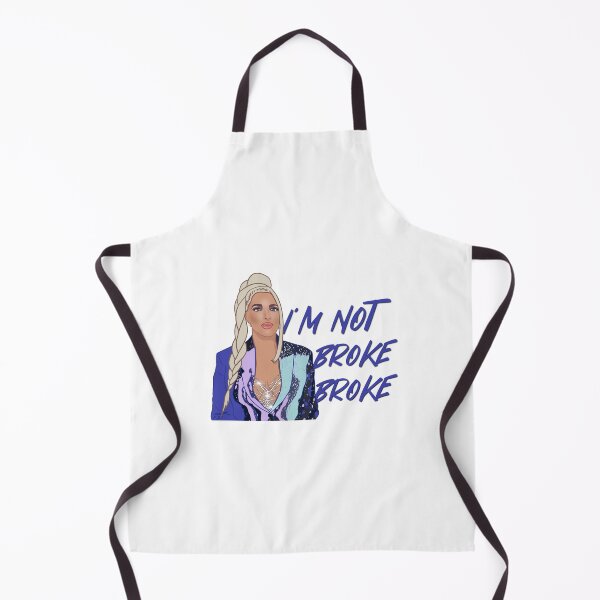 Item preview, Erika Jayne The Real Housewives of Beverly Hills I’m Not Broke Broke designed and sold by RealHousewives-.